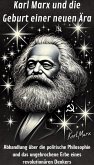 Karl Marx und die Geburt einer neuen Ära (eBook, ePUB)