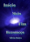 Início, Meio, Fim E Recomeço (eBook, ePUB)