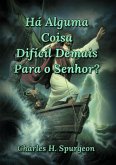 Há Alguma Coisa Difícil Demais Para O Senhor (eBook, ePUB)
