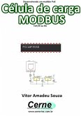 Desenvolvendo Um Medidor Poe Célula De Carga Modbus Tcp/ip No Pic (eBook, PDF)