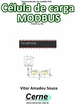 Desenvolvendo Um Medidor Poe Célula De Carga Modbus Tcp/ip No Pic (eBook, PDF) - Souza, Vitor Amadeu