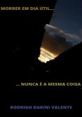 Morrer Em Dia Útil Nunca É A Mesma Coisa (eBook, ePUB) Morrer Em Dia Útil Nunca É A Mesma Coisa (eBook, ePUB)