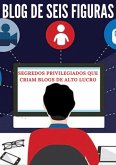 Blog De Seis Figuras (eBook, PDF)