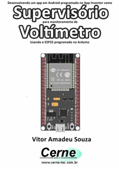 Cover Desenvolvendo Um App Em Android Programado No App Inventor Como Supervisório Para Monitoramento De Voltímetro Usando O Esp32 Programado No Arduino (eBook, PDF)