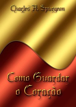 Como Guardar O Coração (eBook, ePUB) - Dutra, Silvio