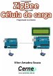 Comunicação Zigbee Para Medir Célula... - Bild 1