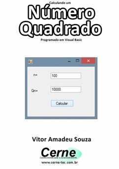 Calculando Um Número Quadrado Programado Em Visual Basic (eBook, PDF) - Souza, Vitor Amadeu