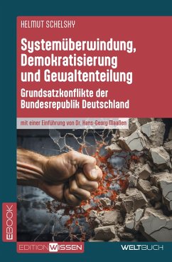 Systemüberwindung, Demokratisierung und Gewaltenteilung (eBook, ePUB) - Schelsky, Helmut