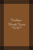 Fucking a Florida Tourist (eBook, ePUB) Fucking a Florida Tourist (eBook, ePUB)