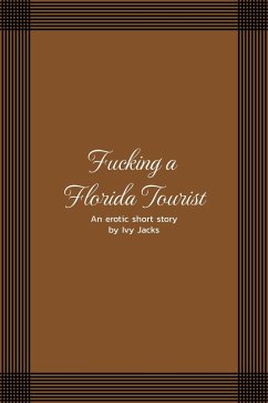 Cover Fucking a Florida Tourist (eBook, ePUB)