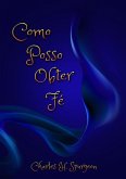 Como Posso Obter Fé (eBook, ePUB)