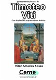 Apresentando Pinturas De Timoteo Viti Com Display Tft Programado No Arduino (eBook, PDF)