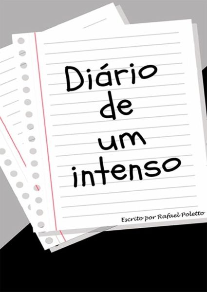 Diário De Um Intenso (eBook, ePUB) Diário De Um Intenso (eBook, ePUB)