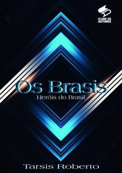 Os Brasis (eBook, ePUB) - Filho, Tarsis Roberto Gonçalves Miranda