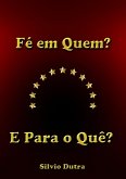 Fé Em Quem? E Para O Quê? (eBook, ePUB)