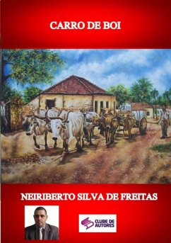 Carro De Boi (eBook, ePUB) - de Freitas, Neiriberto Silva