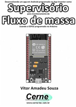 Cover Desenvolvendo Um App Em Android Programado No App Inventor Como Supervisório Para Monitoramento De Fluxo De Massa Usando O Esp32 Programado No Arduino (eBook, PDF)
