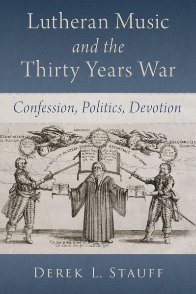 Lutheran Music and the Thirty Years War (eBook, PDF)