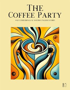 The Coffee Party And Other Bilingual Swedish-English Stories (eBook, ePUB) - Bilingual, Pomme