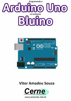 Programando A Arduino Uno No Ambiente Bluino (eBook, PDF) - Souza, Vitor Amadeu