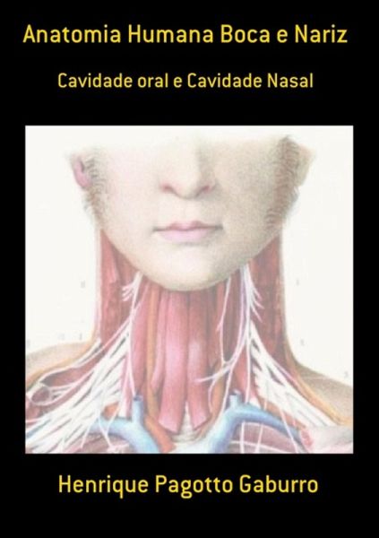 Anatomia Humana Boca E Nariz (eBook, PDF) Anatomia Humana Boca E Nariz (eBook, PDF)