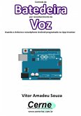 Controle De Batedeira Por Reconhecimento De Voz Usando O Arduino E Smartphone Android Programado No App Inventor (eBook, PDF)