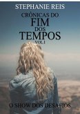Crônicas Do Fim Dos Tempos Vol I (eBook, ePUB) Crônicas Do Fim Dos Tempos Vol I (eBook, ePUB)