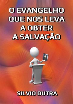 O Evangelho Que Nos Leva A Obter A Salvação (eBook, ePUB) - Dutra, Silvio