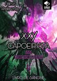 Capoeirista Xxy 4 (eBook, ePUB)