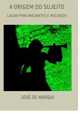 A Origem Do Sujeito (eBook, ePUB) A Origem Do Sujeito (eBook, ePUB)