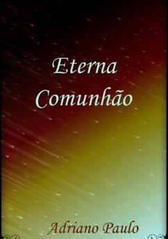 Eterna Comunhão (eBook, ePUB) - Paulo, Adriano