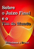 Sobre O Juízo Final E O Fim Do Mundo (eBook, ePUB)