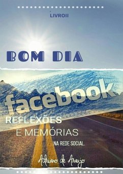 Bom Dia Facebook (eBook, PDF) - de Araujo, Adriano