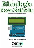 Apresentando A Etimologia Da Nova Zelândia Com Display Lcd Programado No Arduino (eBook, PDF)