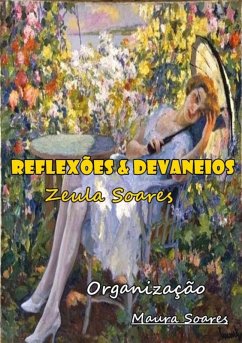 Reflexões & Devaneios (eBook, PDF) - Soares, Zeula