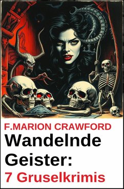Cover Wandelnde Geister: 7 Gruselkrimis (eBook, ePUB)