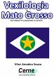 Vexilologia Do Mato Grosso Com Display... - Bild 1