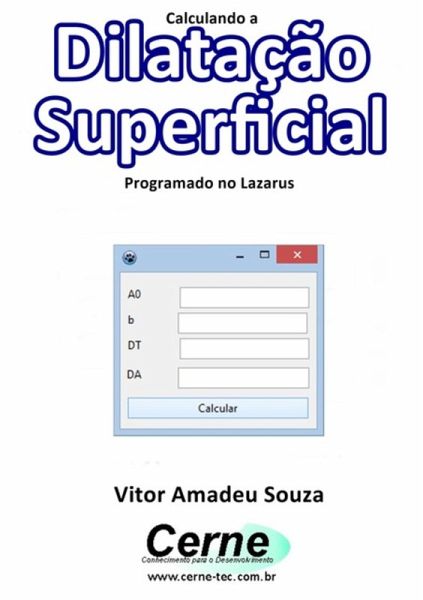 Calculando A Dilatação Superficial Programado No Lazarus (eBook, PDF)