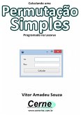 Calculando Uma Permutação Simples Programado No Lazarus (eBook, PDF)