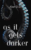 As It Gets Darker (eBook, ePUB) As It Gets Darker (eBook, ePUB)