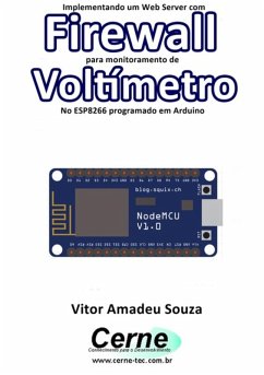 Cover Implementando Um Web Server Com Firewall Para Monitoramento De Voltímetro No Esp8266 Programado Em Arduino (eBook, PDF)