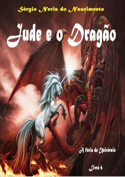 Jude E O Dragão - Livro 6 (eBook, PDF) Jude E O Dragão - Livro 6 (eBook, PDF)