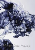 Tinta Negra Ou A Culpa (eBook, PDF)