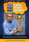 Não Sabia, Não Podia, Não Queria (eBook, PDF)