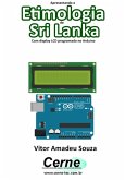 Apresentando A Etimologia De Sri Lanka Com Display Lcd Programado No Arduino (eBook, PDF)