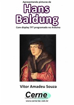 Cover Apresentando Pinturas De Hans Baldung Com Display Tft Programado No Arduino (eBook, PDF)