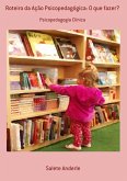 Roteiro Da Ação Psicopedagógica: O Que Fazer? (eBook, ePUB)