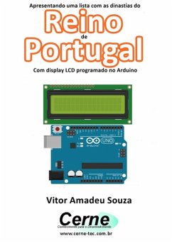 Cover Apresentando Uma Lista Com As Dinastias Do Reino De Portugal Com Display Lcd Programado No Arduino (eBook, PDF)