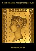 Um Selo, Uma Rainha - A História Do Penny Black (eBook, ePUB) Um Selo, Uma Rainha - A História Do Penny Black (eBook, ePUB)
