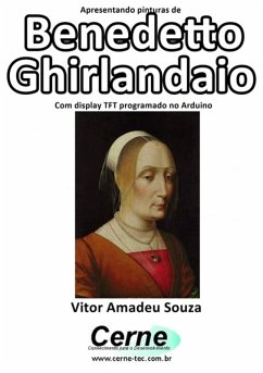 Cover Apresentando Pinturas De Benedetto Ghirlandaio Com Display Tft Programado No Arduino (eBook, PDF)